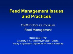 Feed Management Issues and Practices CNMP Core Curriculum