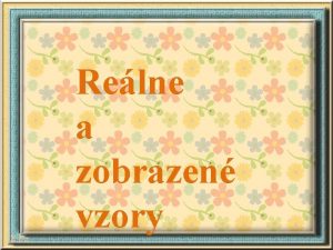 Relne a zobrazen vzory o je vzor Vzor