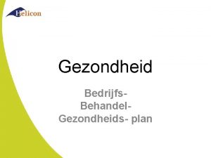 Gezondheid Bedrijfs Behandel Gezondheids plan Algemeen Bedrijfsbehandelplan BBP