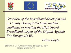 Overview of the broadband developments in County Donegal