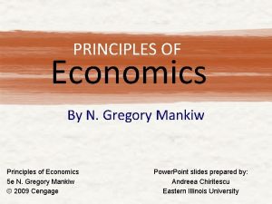 PRINCIPLES OF Economics By N Gregory Mankiw Principles