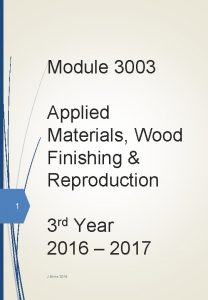 Module 3003 Applied Materials Wood Finishing Reproduction 1