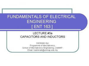 FUNDAMENTALS OF ELECTRICAL ENGINEERING ENT 163 LECTURE 5