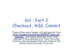 Git Part 2 Checkout Add Commit These slides