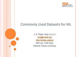 Commonly Used Datasets for ML J S Roger