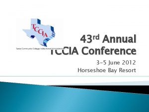 rd 43 Annual TCCIA Conference 3 5 June