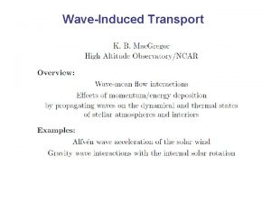 WaveInduced Transport Example Acoustic Streaming Acoustic Streaming Quartz
