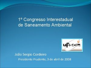 1 Congresso Interestadual de Saneamento Ambiental Joo Sergio