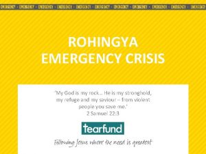 ROHINGYA EMERGENCY CRISIS My God is my rock