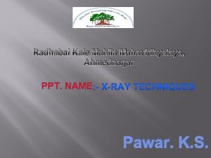 Radhabai Kale Mahila Mahavidhyalaya Ahmednagar PPT NAME Pawar