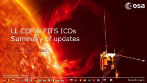 LL CDF FITS ICDs Summary of updates 25