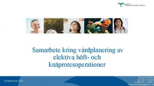 Samarbete kring vrdplanering av elektiva hft och knprotesoperationer