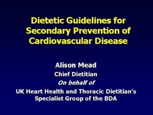 Dietetic Guidelines for Secondary Prevention of Cardiovascular Disease