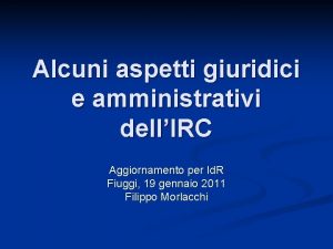 Alcuni aspetti giuridici e amministrativi dellIRC Aggiornamento per