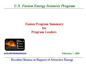 U S Fusion Energy Sciences Program Fusion Program