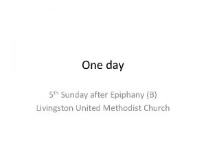 One day 5 th Sunday after Epiphany B