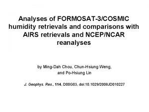 Analyses of FORMOSAT3COSMIC humidity retrievals and comparisons with