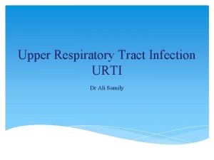 Upper Respiratory Tract Infection URTI Dr Ali Somily