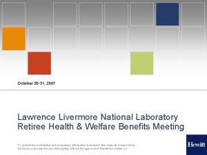 October 30 31 2007 Lawrence Livermore National Laboratory