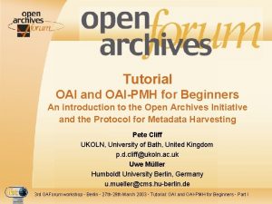 Tutorial OAI and OAIPMH for Beginners An introduction