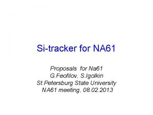 Sitracker for NA 61 Proposals for Na 61