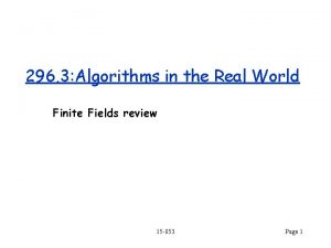 296 3 Algorithms in the Real World Finite