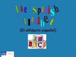 El alfabeto espaol Like the a in father