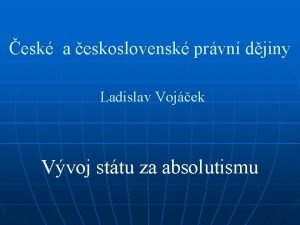 esk a eskoslovensk prvn djiny Ladislav Vojek Vvoj