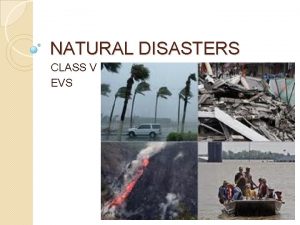 NATURAL DISASTERS CLASS V EVS EARTHQUAKE IS A