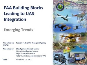 FAA Building Blocks Leading to UAS Integration Emerging