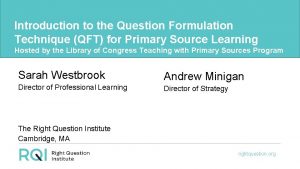 Introduction to the Question Formulation Technique QFT for