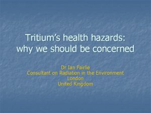 Tritiums health hazards why we should be concerned