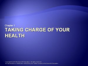 Chapter 1 TAKING CHARGE OF YOUR HEALTH Copyright