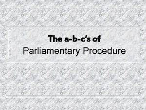 Abc's of parliamentry procedure