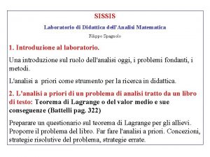 SISSIS Laboratorio di Didattica dellAnalisi Matematica Filippo Spagnolo