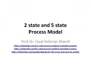 What is two state process model