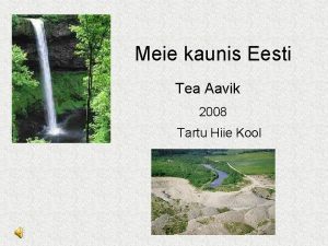 Meie kaunis Eesti Tea Aavik 2008 Tartu Hiie