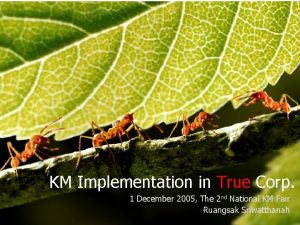 Knowledge Management True Corporation KM Implementation in True