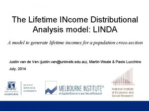 The Lifetime INcome Distributional Analysis model LINDA A