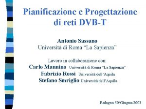 Pianificazione e Progettazione di reti DVBT Antonio Sassano