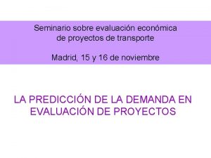 Seminario sobre evaluacin econmica de proyectos de transporte