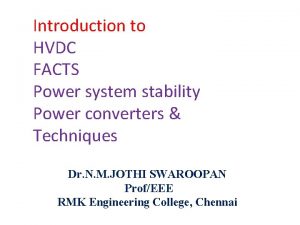 Introduction to HVDC FACTS Power system stability Power