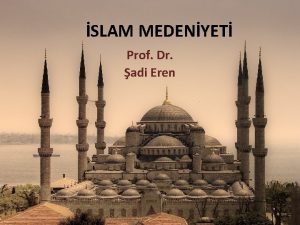 SLAM MEDENYET Prof Dr adi Eren Medeniyet umran