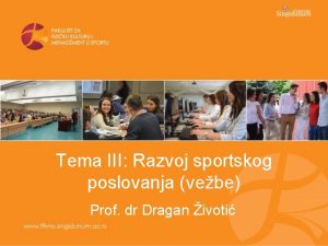 Tema III Razvoj sportskog poslovanja vebe Prof dr