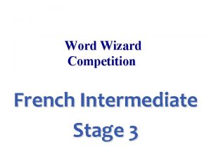 Word Wizard Competition French Intermediate Stage 3 girlfriend