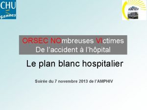 ORSEC NOmbreuses VIctimes De laccident lhpital Le plan