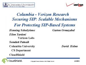 Columbia Verizon Research Securing SIP Scalable Mechanisms For