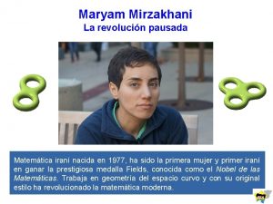 Maryam Mirzakhani La revolucin pausada Matemtica iran nacida