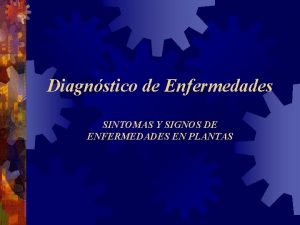 Diagnstico de Enfermedades SINTOMAS Y SIGNOS DE ENFERMEDADES