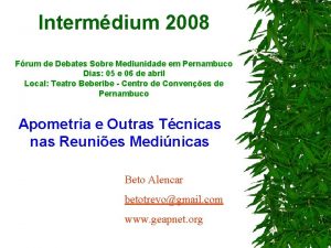 Intermdium 2008 Frum de Debates Sobre Mediunidade em